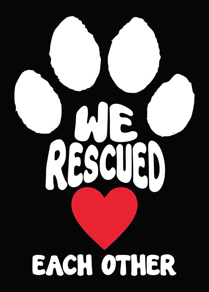 We Rescued Each Other Paw Print Heart