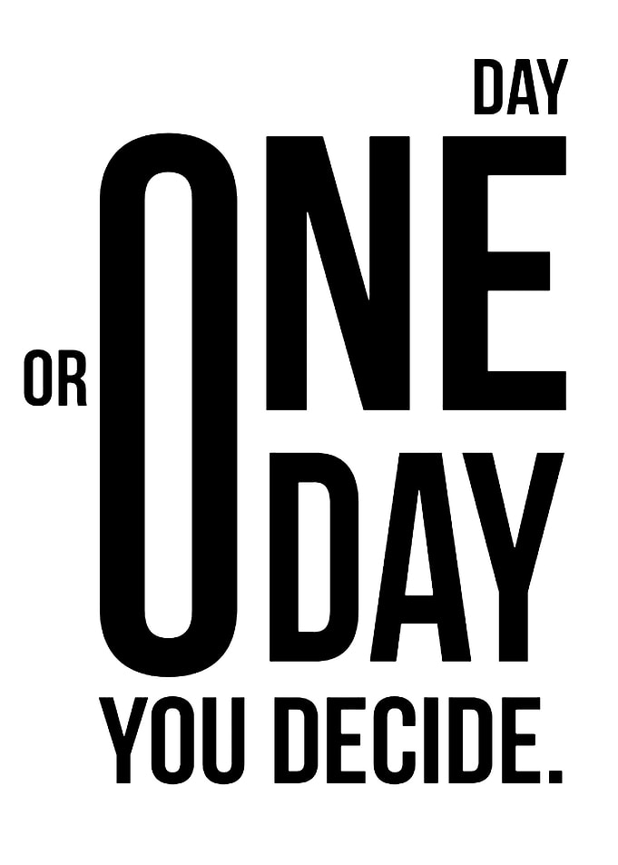Day One or Day You Decide
