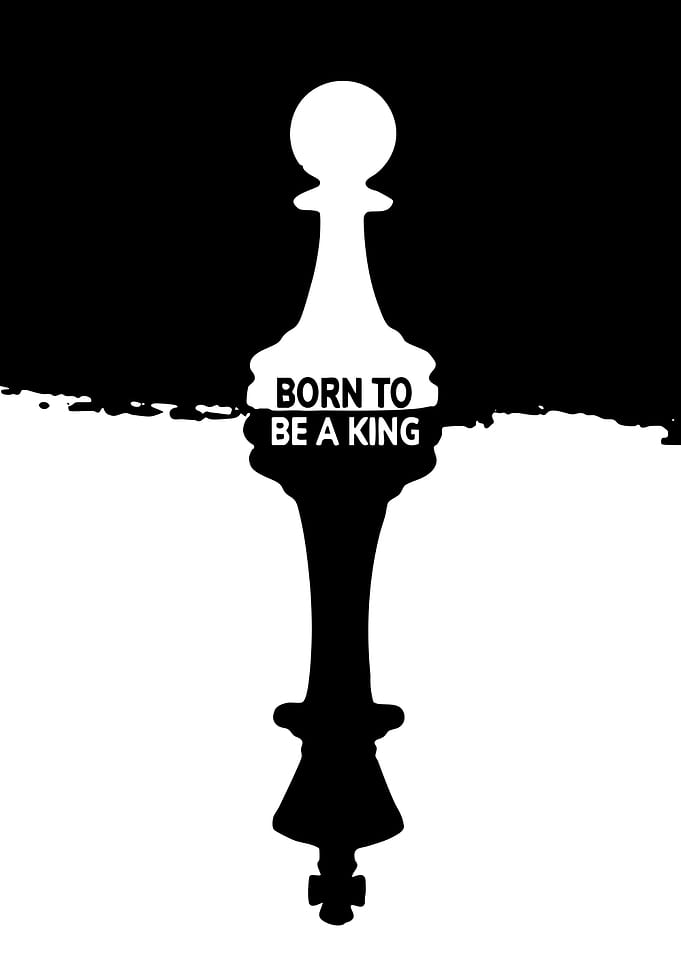 Chess Pawn Born to be a King