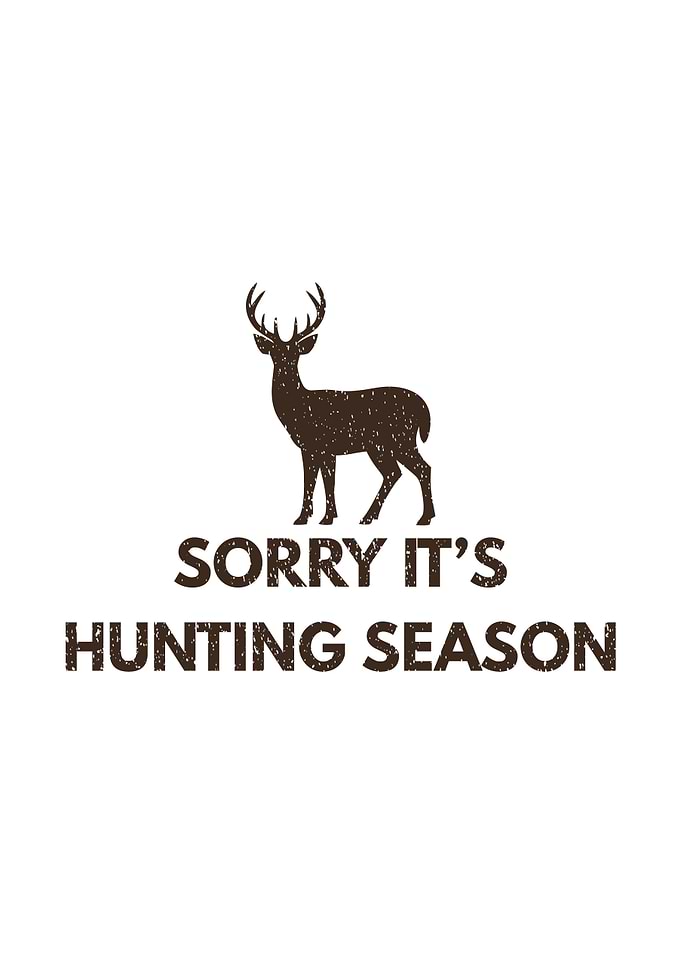 Rustic cabin wall art - 'Sorry I Can't It's Hunting Season' funny deer hunting lodge poster