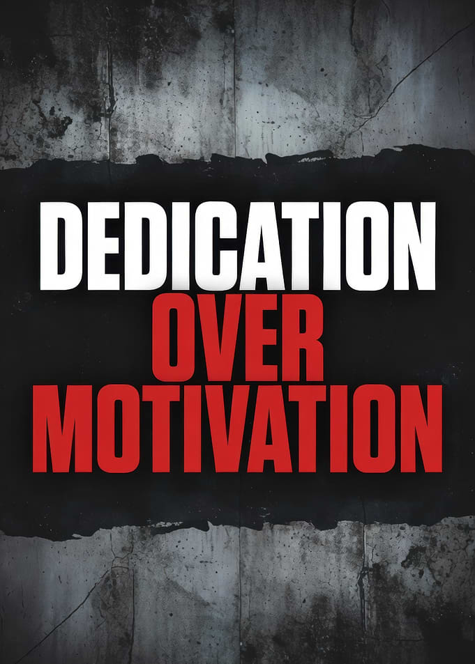 Dedication Over Motivation Text Art