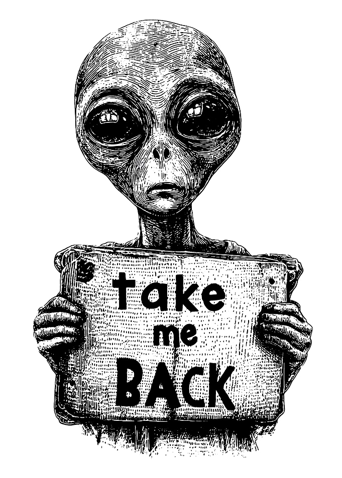 Alien Holding 'Take Me Back' Sign