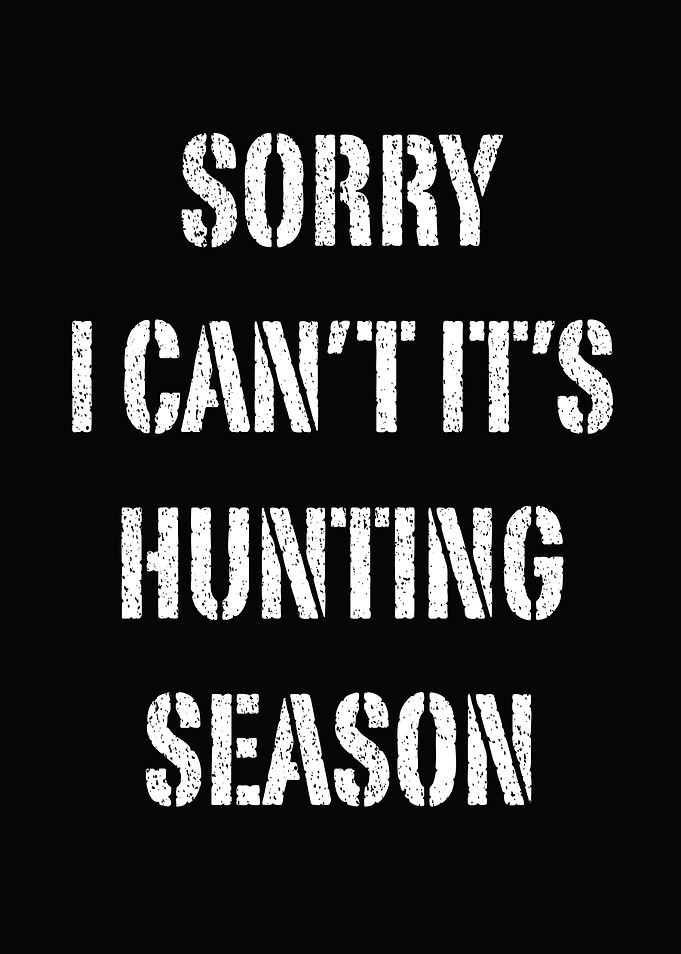 Funny hunting wall art - 'Sorry I Can't It's Hunting Season' rustic man cave poster for hunters