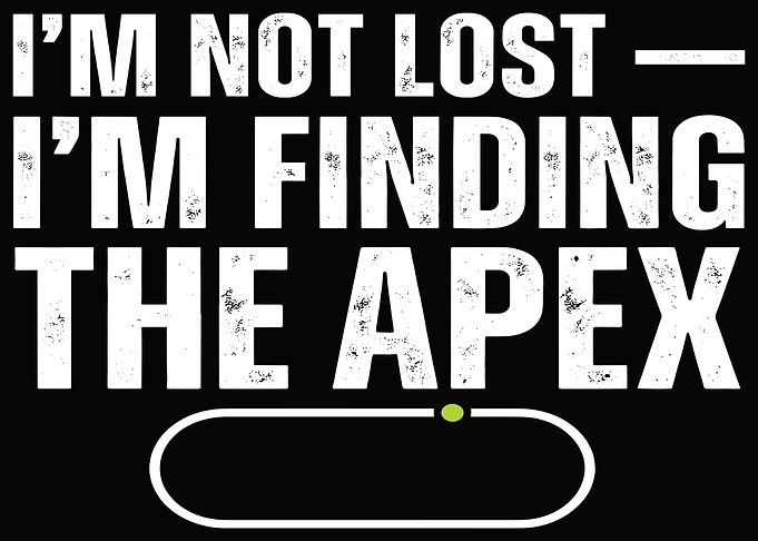I'm Not Lost, I'm Finding The Apex