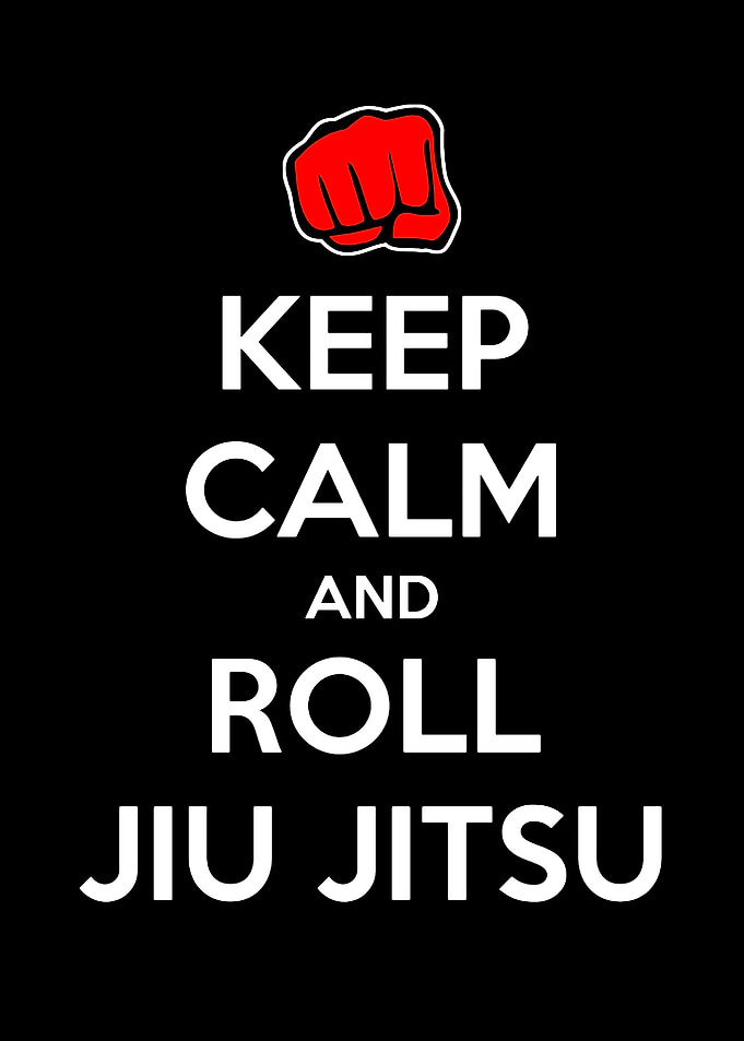 Keep Calm and Roll Jiu Jitsu