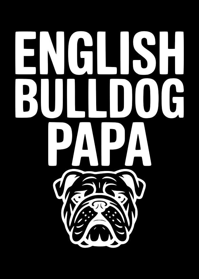 English Bulldog Papa Text Art