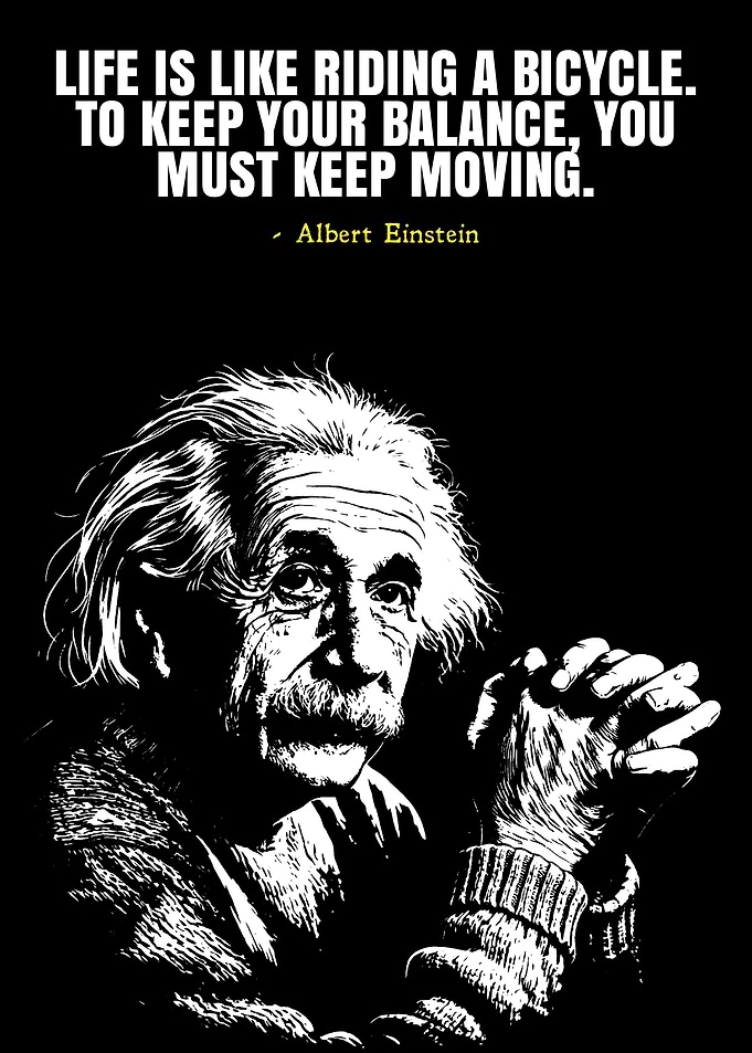 Albert Einstein Bicycle Quote