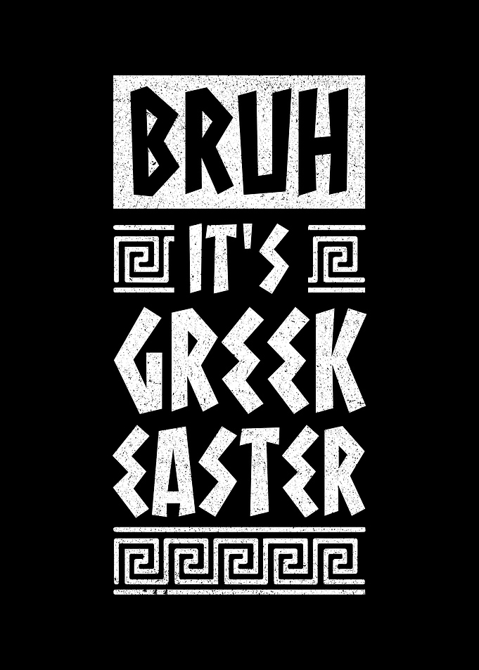 Bruh It's Greek Easter Text Art