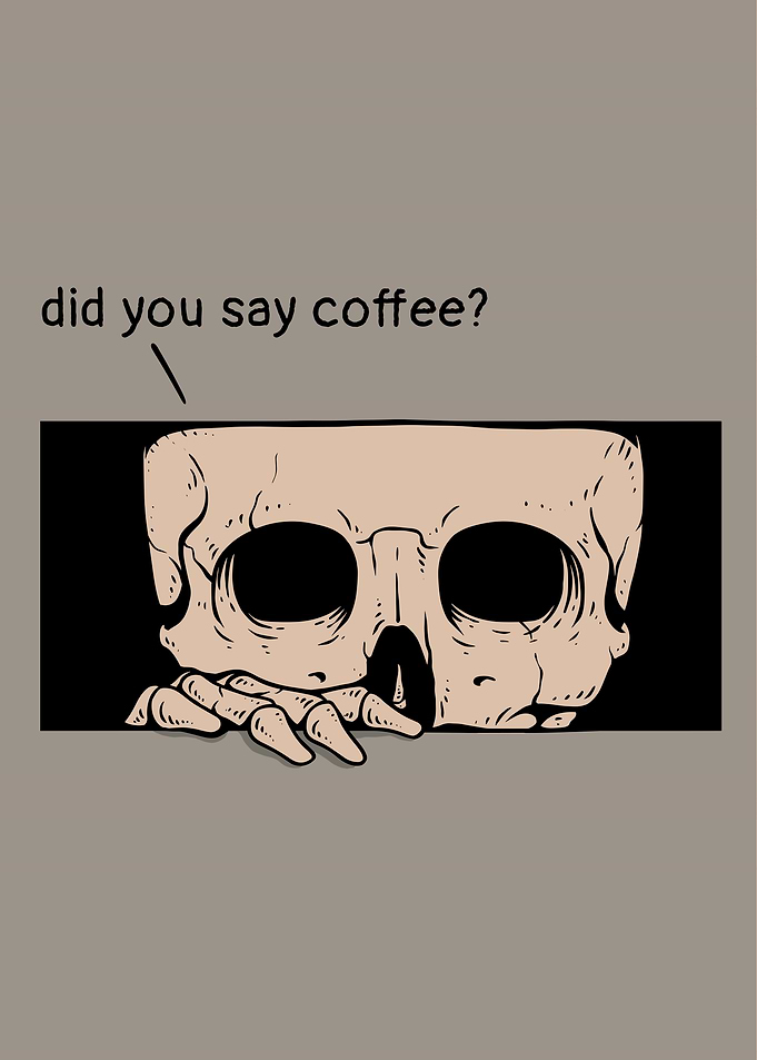Skeleton asking about coffee