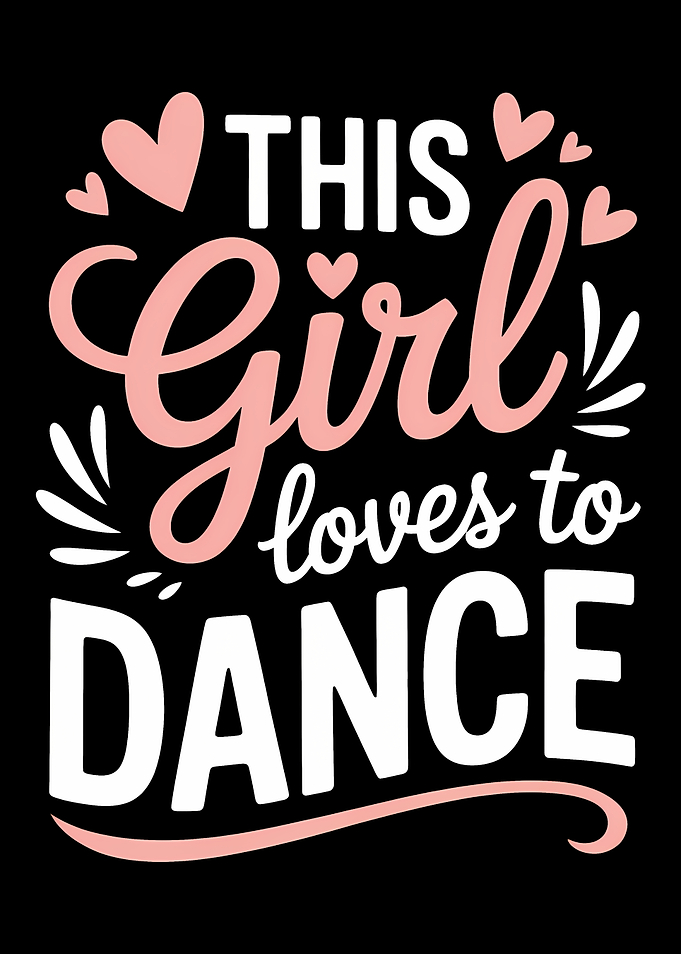 This Girl Loves to Dance Text Art