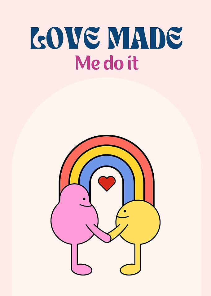 Love Made Me Do It
