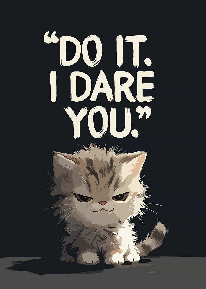 Grumpy Kitten 'Do It. I Dare You.' Funny Art