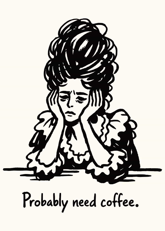 Probably Need Coffee Poster