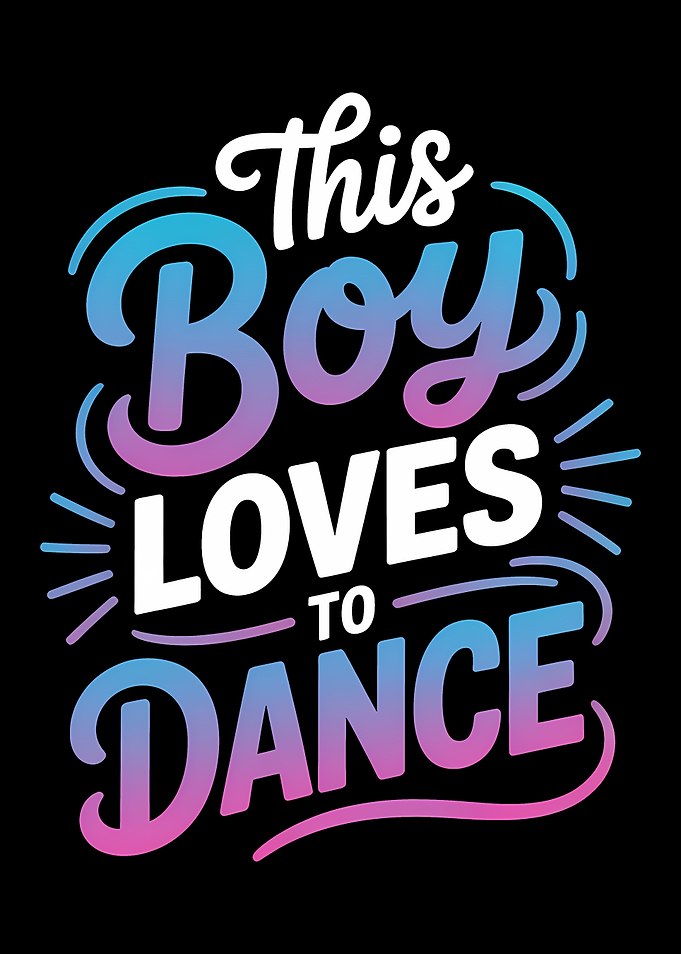 This Boy Loves to Dance text art