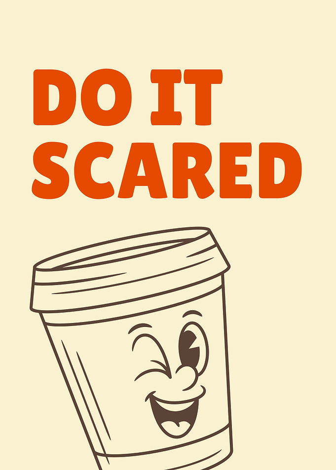 Do It Scared Coffee Cup
