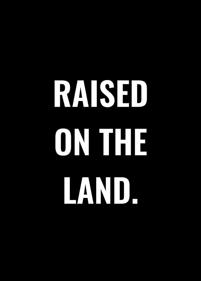Raised on the Land text art