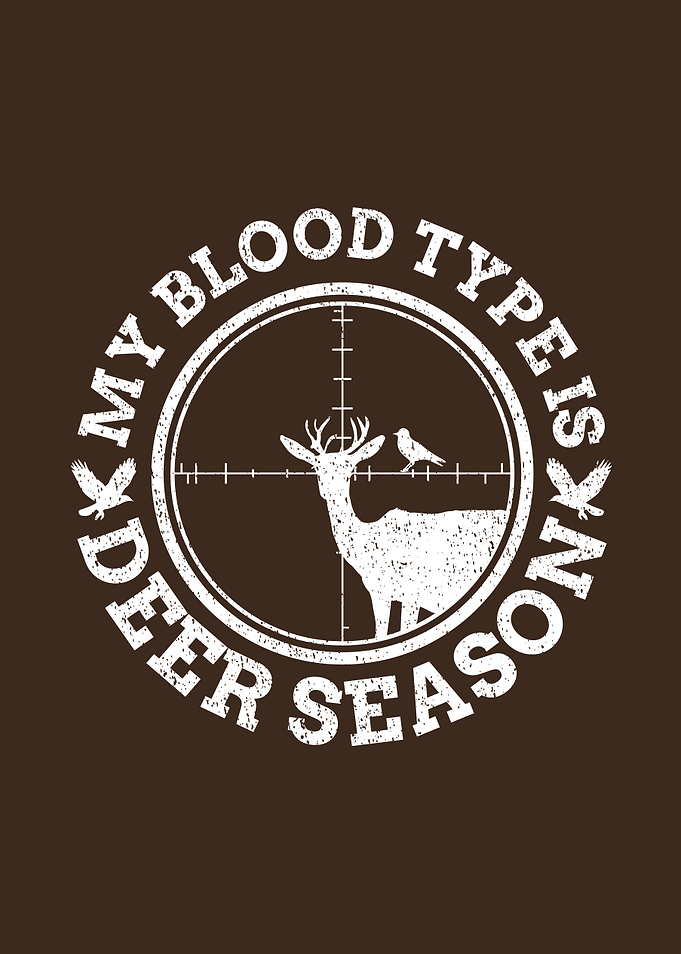 Hunting humor poster - 'My Blood Type Is Deer Season' funny deer hunting lodge poster