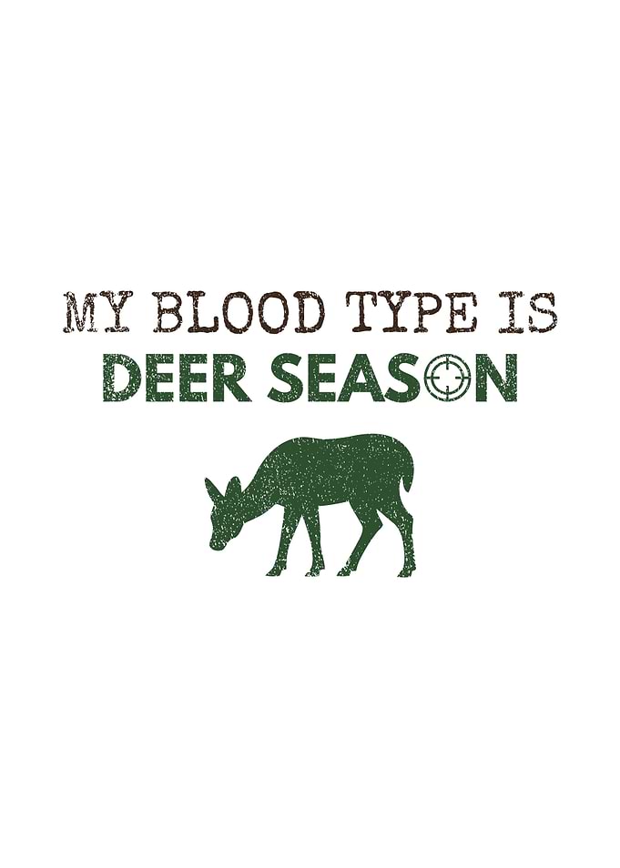 Deer hunting decor - 'My Blood Type Is Deer Season' hunter wall art for cabin and lodge