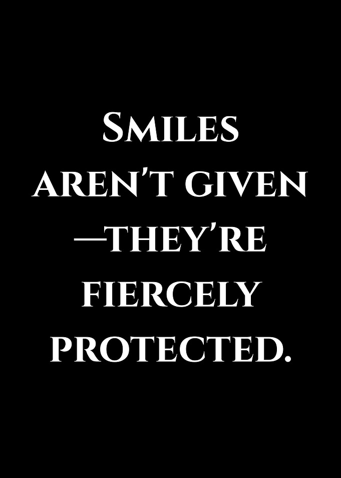Smiles are fiercely protected text art