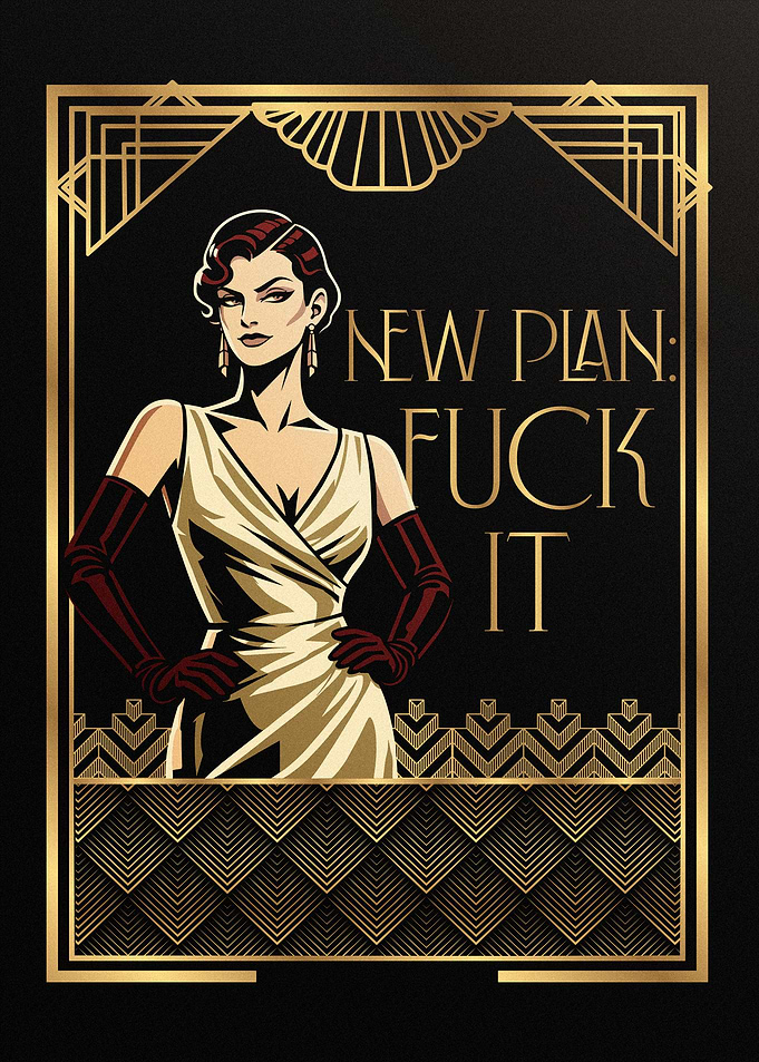 Art Deco Woman with 'New Plan: Fuck It' Text