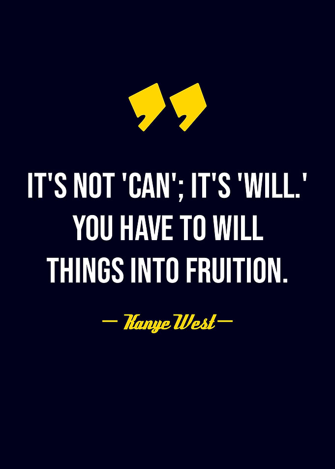 Kanye West quote about will