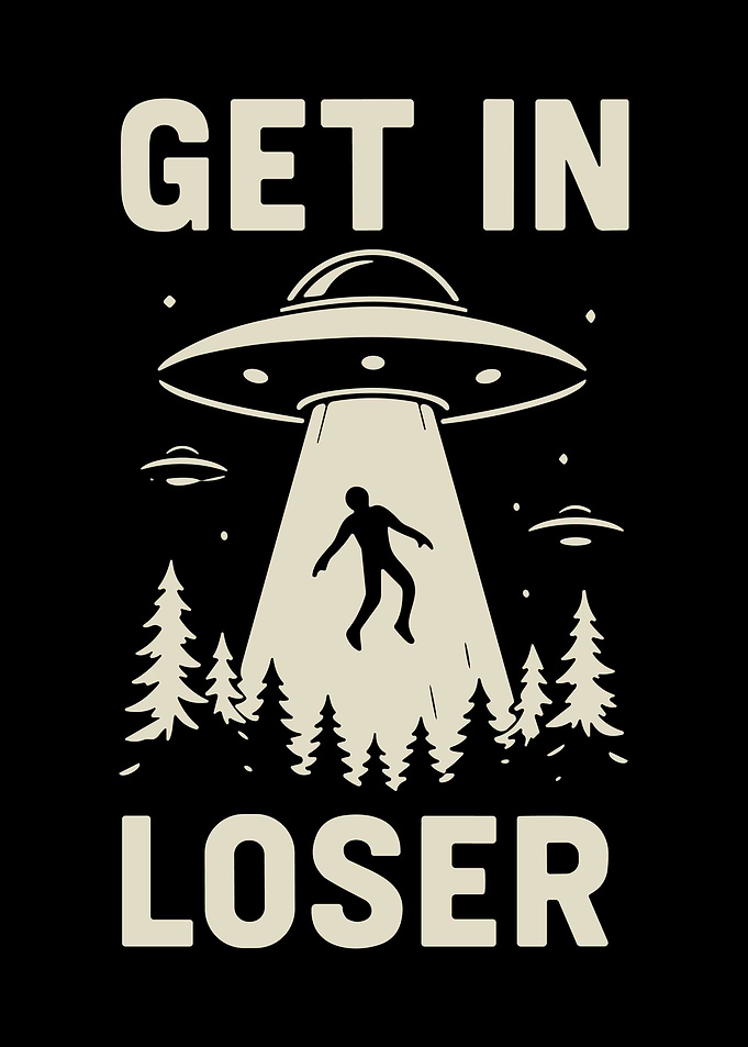Get In Loser UFO Poster, Retro Alien Abduction Wall Art, Vintage Sci-Fi Night Print