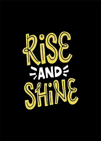 Rise and Shine text art