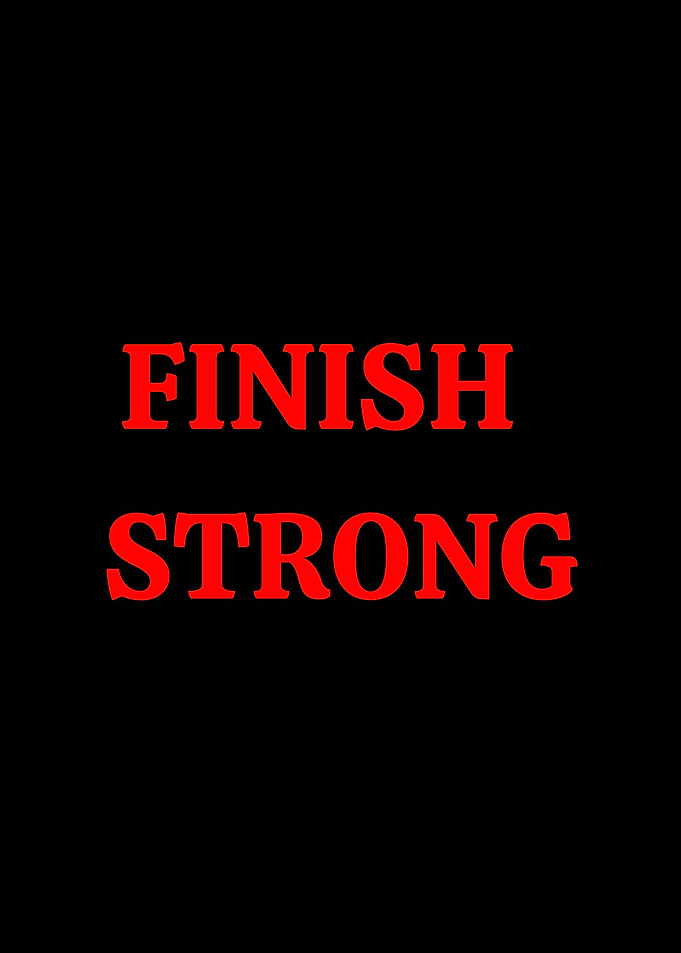 Finish Strong motivational text