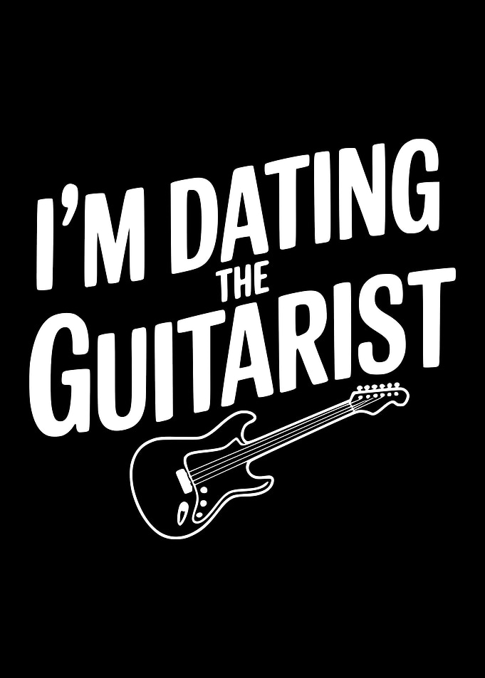 I'm Dating The Guitarist