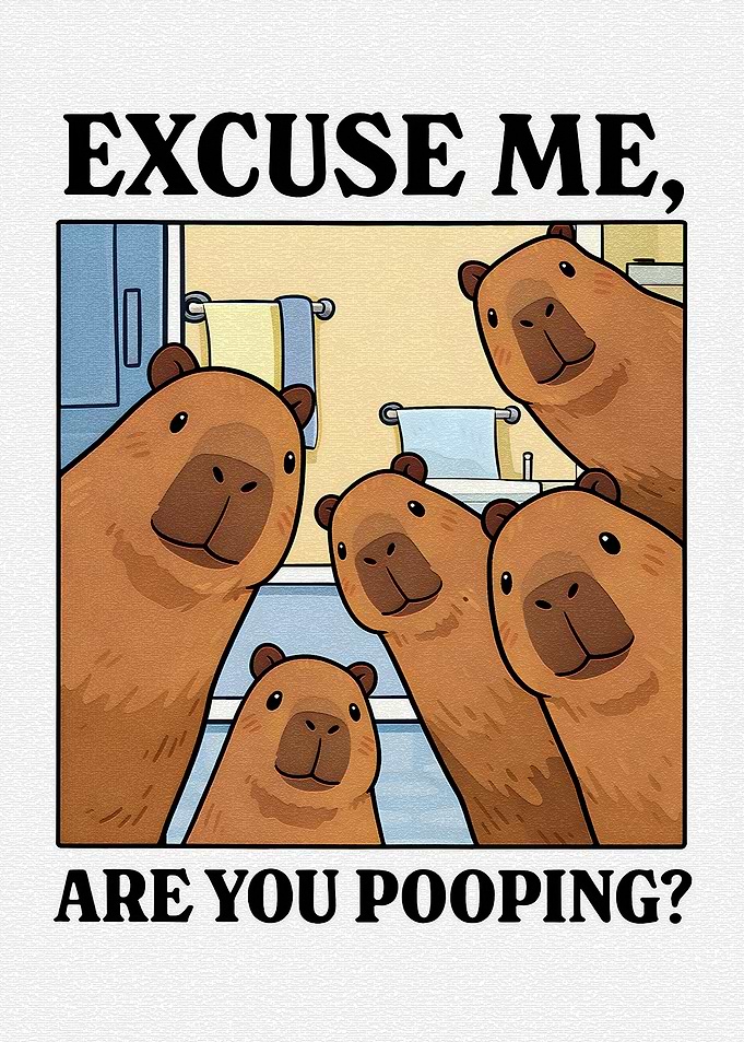 Capybaras Ask If You Are Pooping