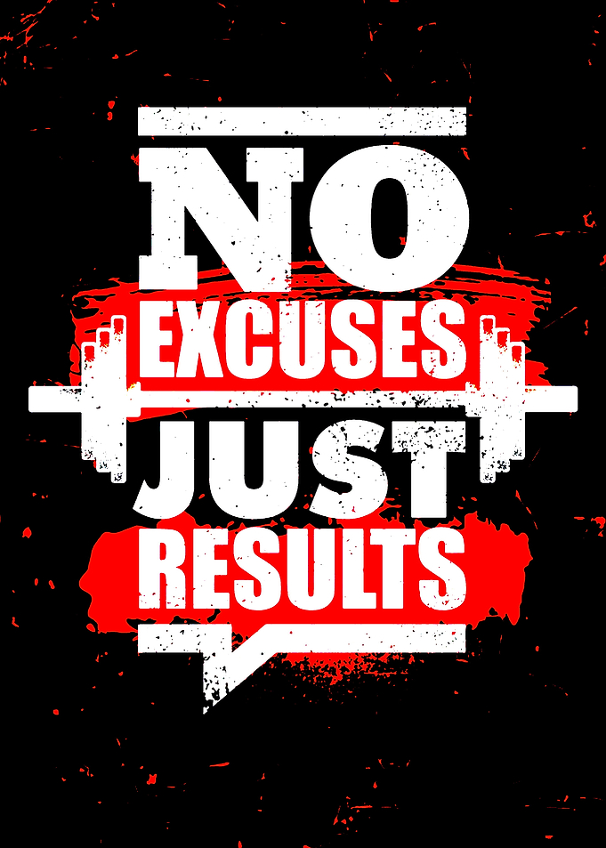 No Excuses Just Results Fitness Poster