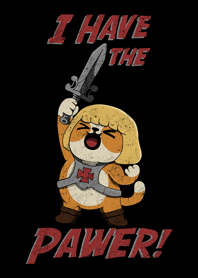 I Have the Pawer!