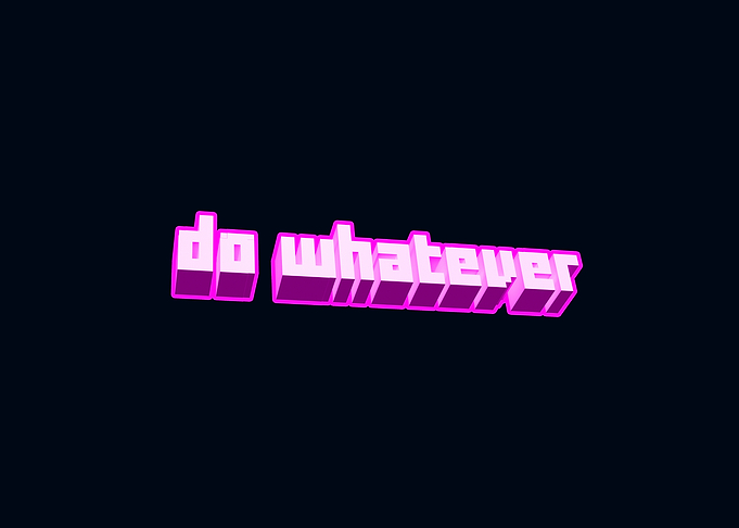 Do Whatever Text Art