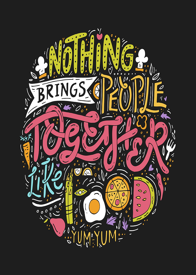 Food brings people together text art