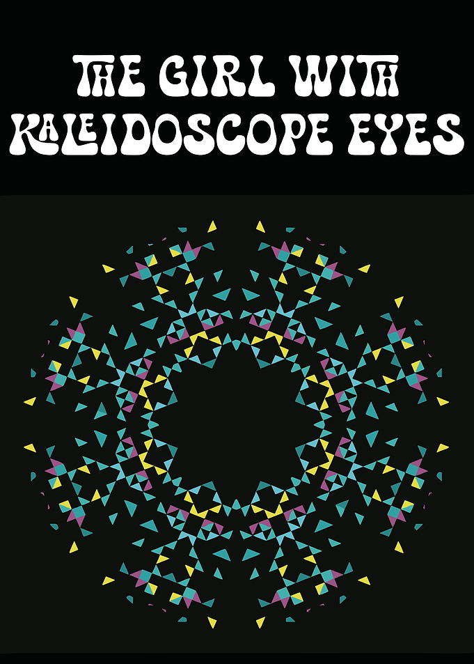 The Girl With Kaleidoscope Eyes