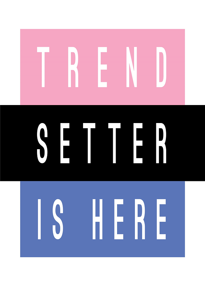 Trend Setter Is Here text art