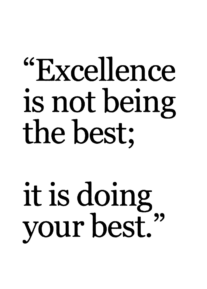 Excellence is doing your best quote