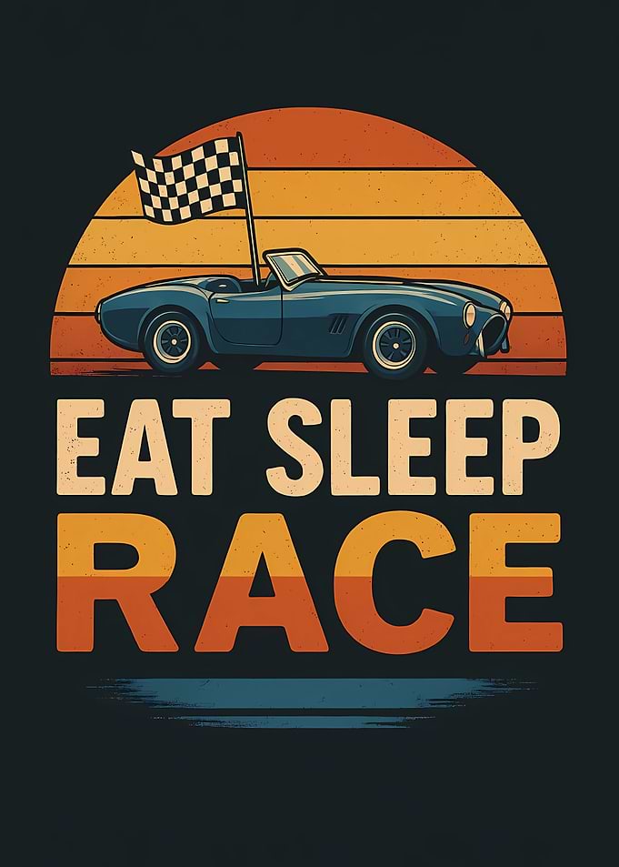 Eat Sleep Race Vintage Car
