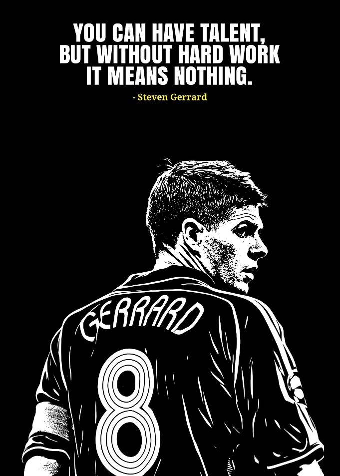 Steven Gerrard Quote Poster