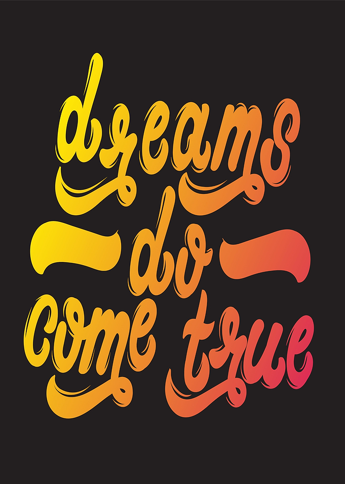 Dreams Do Come True Text Art