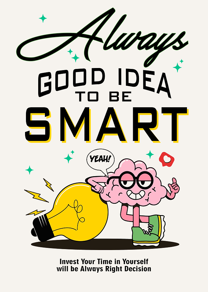 Always Good Idea To Be Smart