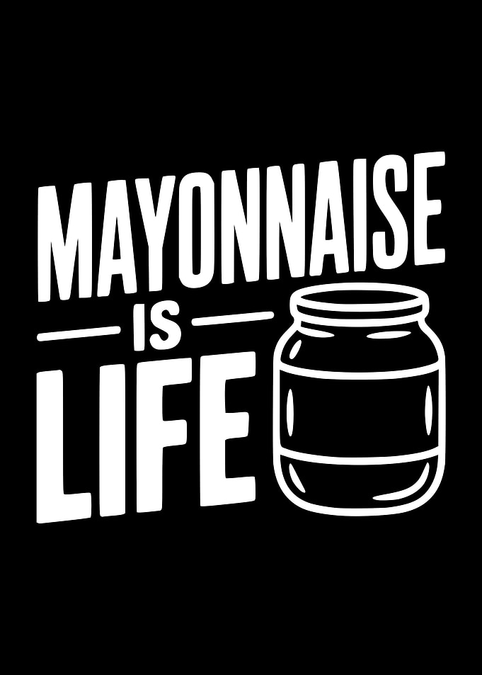 Mayonnaise is Life Jar