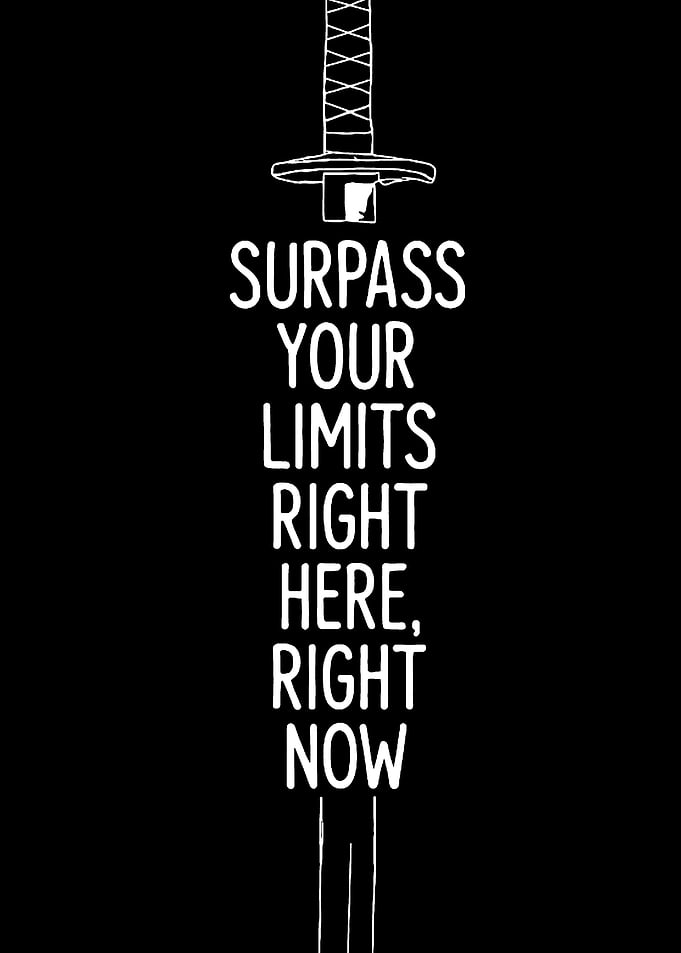 Surpass Your Limits Right Now