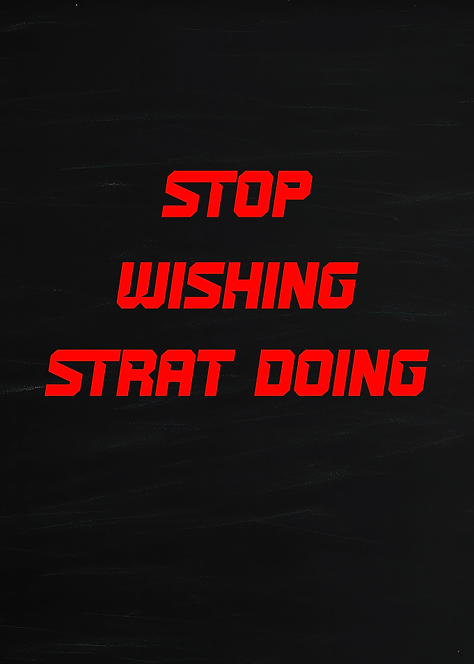 Stop Wishing Start Doing Text Art