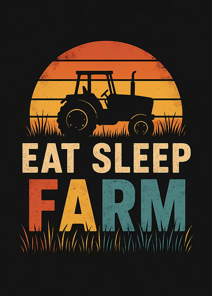 Eat Sleep Farm Tractor Sunset