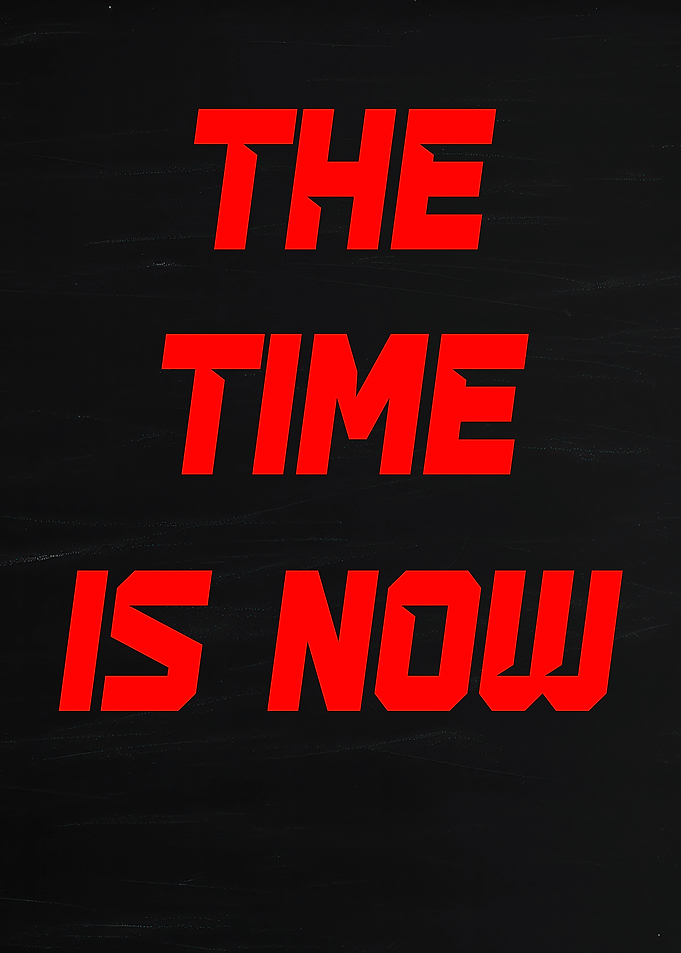 The Time Is Now Text Art