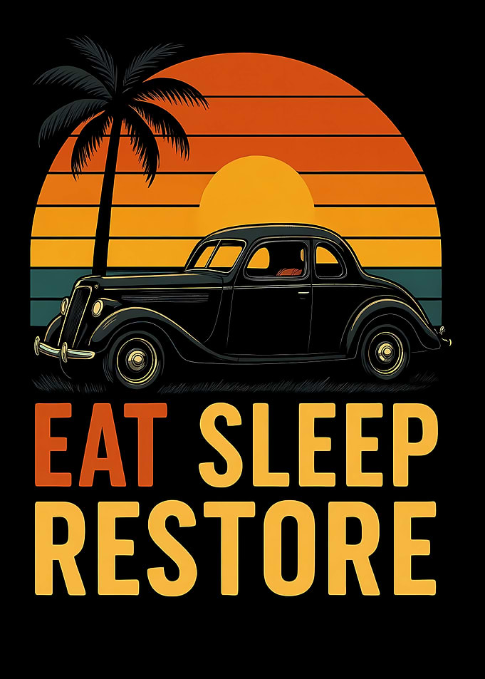 Eat Sleep Restore Vintage Car Sunset