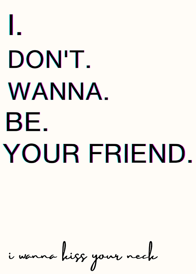 I Don't Wanna Be Your Friend