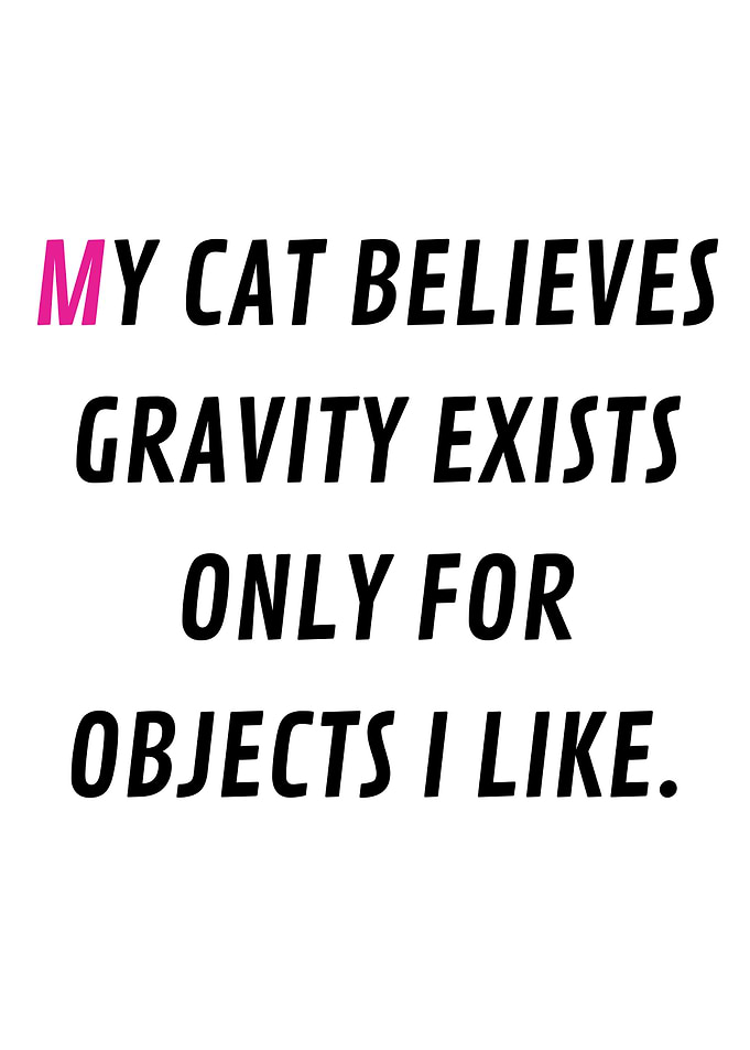 Selective gravity (According to my cat)