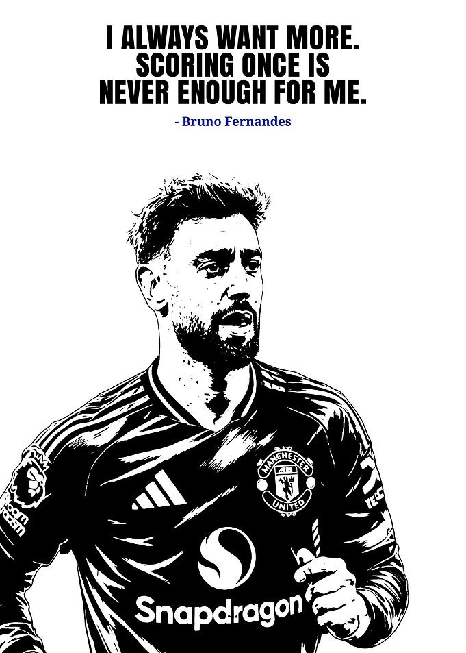 Bruno Fernandes Quote Poster